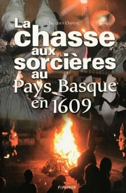 Bertrand.pt - La Chasse Aux Sorcières Au Pays Basque En 1609