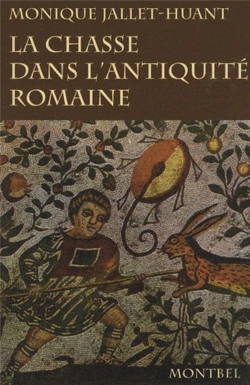 Bertrand.pt - La Chasse Dans L'Antiquité Romaine