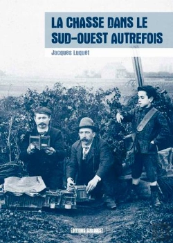 Bertrand.pt - La Chasse Dans Le Sud-Ouest Autrefois