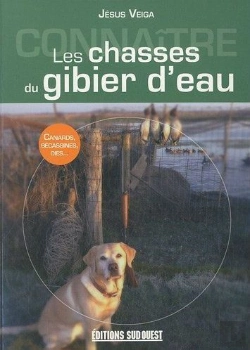 Bertrand.pt - La Chasse Du Gibier D'Eau ; Canards, Oies Et Limicoles