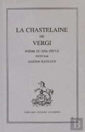 La Chastelaine De Vergi ; Poème Du Xiiie Siècle