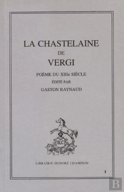Bertrand.pt - La Chastelaine De Vergi ; Poème Du Xiiie Siècle