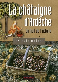 Bertrand.pt - La Châtaigne D'Ardèche Un Fruit De L'Histoire