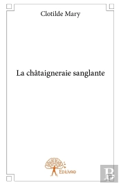 La Châtaigneraie Sanglante