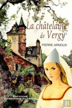 Bertrand.pt - La Chatelaine De Vergy. (Reedition Du Livre : Le Fol Amour De Gabrielle De Vergy Paru En 1988)