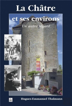 Bertrand.pt - La Châtre Et Ses Environs ; Un Autre Regard