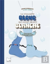 La Chaussette Bleue Qui Voulait Devenir Blanche : Le Mystère De La Machine À Laver