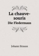 La Chauve-Souris Die Fledermaus