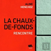 La Chaux-De-Fonds : Rencontre