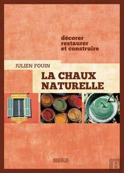 Bertrand.pt - La Chaux Naturelle ; Décorer, Restaurer Et Construire