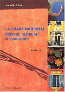 Bertrand.pt - La Chaux Naturelle ; Decorer, Restaurer Et Construire (Nouvelle Edition)