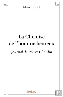Bertrand.pt - La Chemise De L'Homme Heureux : Journal De Pierre Chardin