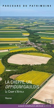 La Cheppe, Un Oppidum Galois ; Le Camp D'Atila, Marne