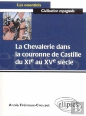 La Chevalerie Dans La Couronne De Castille Du Xie Au Xve Siècles