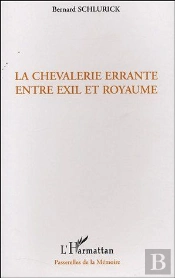La Chevalerie Errante ; Entre Exil Et Royaume