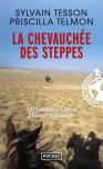 La Chevauchée Des Steppes ; 3000 Km À Cheval À Travers L'Asie Centrale