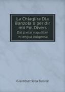 La Chiaqlira Dla Banzola O Per Dir Mii Fol Divers Dal Parlar Napulitan In Lengua Bulgnesa