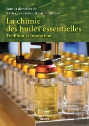 La Chimie Des Huiles Essentielles ; Tradition Et Innovation