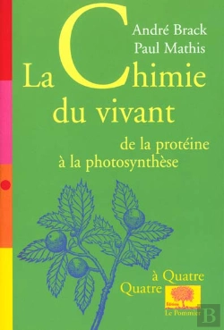 Bertrand.pt - La Chimie Du Vivant ; De La Proteine A La Photosynthese
