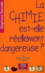 La Chimie Est Elle Reellement Dangereuse