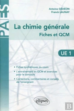 Bertrand.pt - La Chimie Générale ; Fiches Et Qcm ; Ue1 Exercices & Annales Corrigés & Commentés