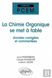 La Chimie Organique Se Met À Table ; Annales De L'Université De Paris Vi