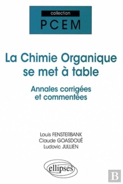 Bertrand.pt - La Chimie Organique Se Met À Table ; Annales De L'Université De Paris Vi
