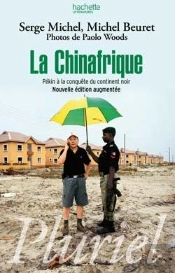 La Chinafrique ; Pékin À La Conquête Du Continent Noir
