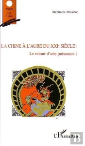 La Chine A L'Aube Du Xxi Siecle : Le Retour D'Une Puissance ?