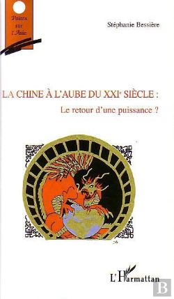 Bertrand.pt - La Chine A L'Aube Du Xxi Siecle : Le Retour D'Une Puissance ?