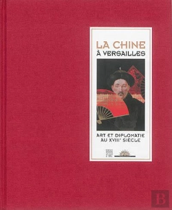 Bertrand.pt - La Chine A Versailles Au Xviiie Siecle -Cat Expo