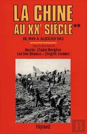 La Chine Au Xxe Siècle : De 1949 À Aujourd'Hui