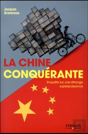 La Chine Conquérante ; Enquête Sur Une Étrange Superpuissance
