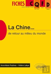 La Chine. De Retour Au Milieu Du Monde