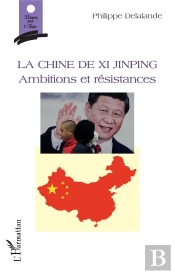 La Chine De Xi Jinping ; Ambitions Et Résistances