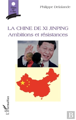 Bertrand.pt - La Chine De Xi Jinping ; Ambitions Et Résistances