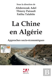 La Chine En Algérie ; Approches Socio-Économiques