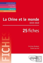 La Chine Et Le Monde ; 1919-1949 ; 25 Fiches