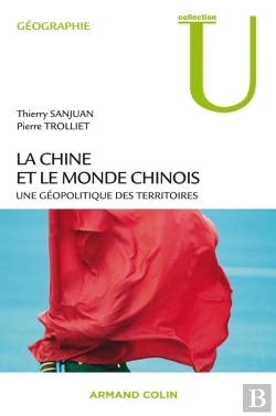 Bertrand.pt - La Chine Et Le Monde Chinois ; Une Géopolitique Des Territoires