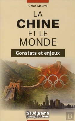 Bertrand.pt - La Chine Et Le Monde ; Constats Et Enjeux
