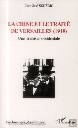 Bertrand.pt - La Chine Et Le Traité De Versailles (1919) ; Une Trahison Occidentale