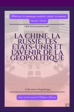 Bertrand.pt - La Chine, La Russie, Les États-Unis Et L'Avenir De La Géopolitique