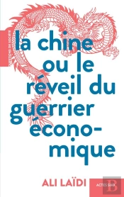 La Chine Ou Le Réveil Du Guerrier Économique
