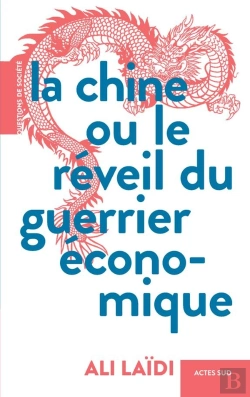 Bertrand.pt - La Chine Ou Le Réveil Du Guerrier Économique