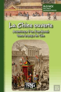 Bertrand.pt - La Chine Ouverte ; Aventures D'Un Fan-Kouei Dans Le Pays De Tsin