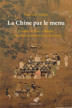 Bertrand.pt - La Chine Par Le Menu : Cuisine, Culture Culinaire Et Traditions Alimentaires Chinoises
