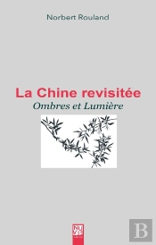 La Chine Revisitée : Ombres Et Lumière