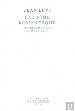 Bertrand.pt - La Chine Romanesque. Fictions D'Orient Et D'Occident