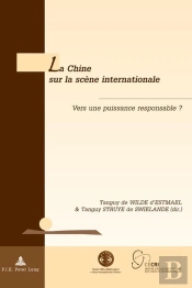 La Chine Sur La Scène Internationale : Vers Une Puissance Responsable ?