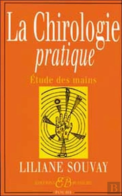 Bertrand.pt - La Chirologie Pratique ; Etude Des Mains